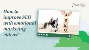 How to improve SEO with emotional marketing videos?